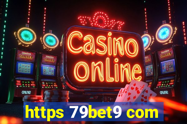 https 79bet9 com